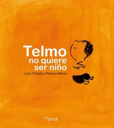 telmo 1 - Telmo no quiere ser niño, ilustrado por Patricia Metola